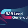 B2B Lead Generation