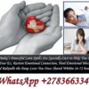 Top 10 Most Effective Love Spells You Can Try Today That Create Strong Unbreakable Bonds in a Relationship +27836633417